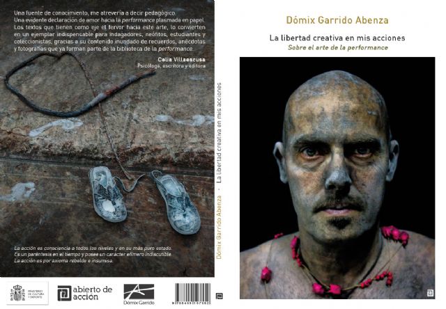 Dómix Garrido edita su primer libro titulado 'LA LIBERTAD CREATIVA EN MIS ACCIONES. Sobre el arte de la performance'